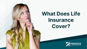 What does life insurance cover