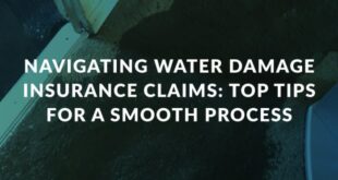 Water Damage Insurance Claim Tips